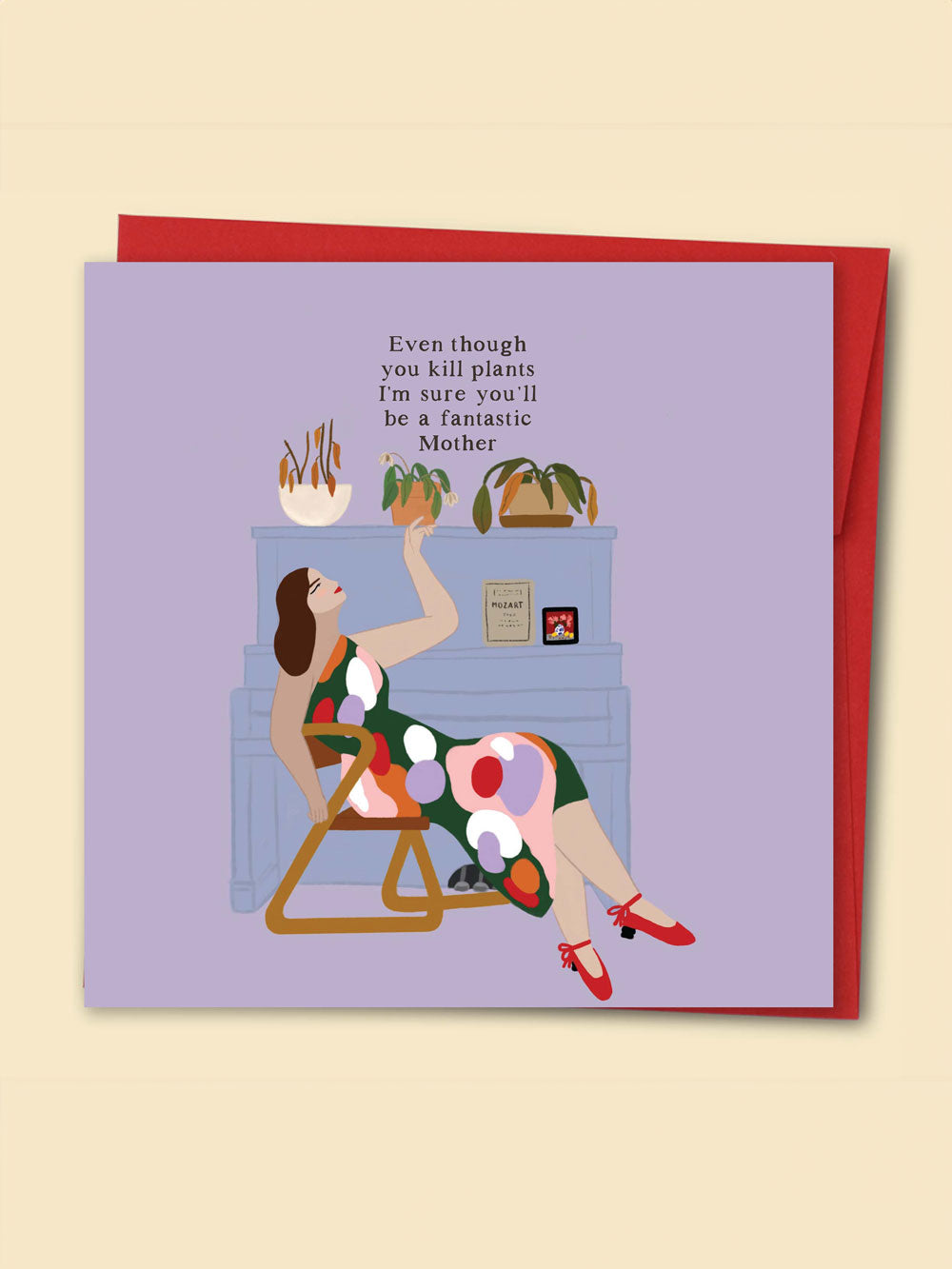 'Even Though You Kill Plants I'm Sure You'll Be A Fantastic Mother' Gift Card